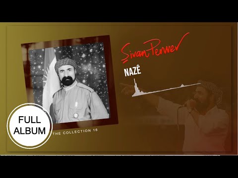Nazê - Şivan Perwer - [FULL ALBUM]