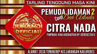 Download lagu Pemuda Idaman 2 - Devi Adinda Cover | Tengdung Citra Nada mp3