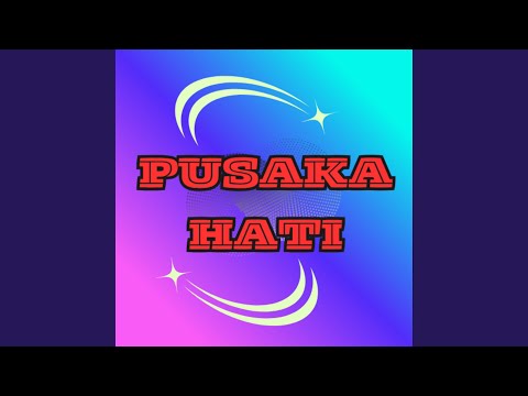 PUSAKA HATI