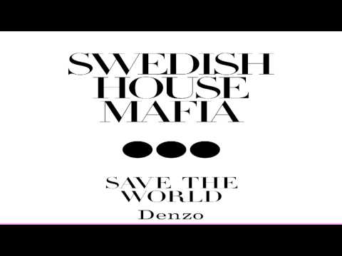 Swedish House Mafia ft. John Martin vs. Knife Party - Save The World (Denzo Edit)