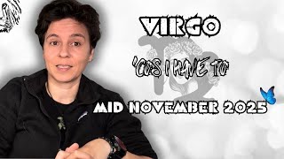 Download lagu VIRGO ♍︎ MID NOVEMBER 2025 - ' 'Cos I Have To ' [MID MONTHLY Horoscope] mp3
