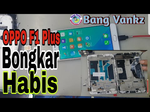 Cara Ganti LCD OPPO F1 PLUS | Disassembly Oppo F1 Plus