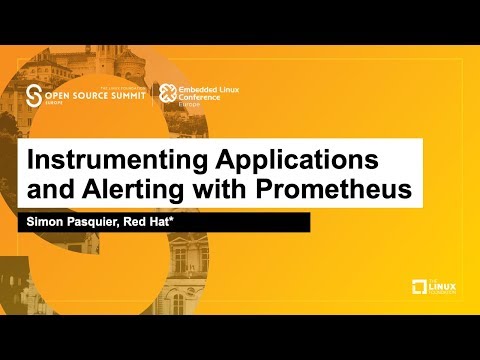 Instrumenting Applications and Alerting with Prometheus - Simon Pasquier, Red Hat*