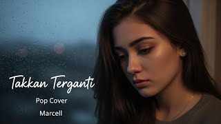 Download lagu Takkan Terganti – Marcell (Pop Version) | Cover Galau & Jujur By PE7IK AI mp3