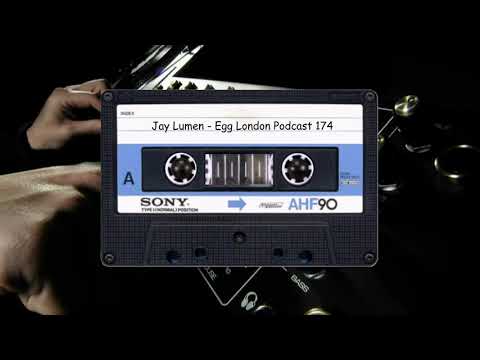 Jay Lumen - Egg London Podcast 174