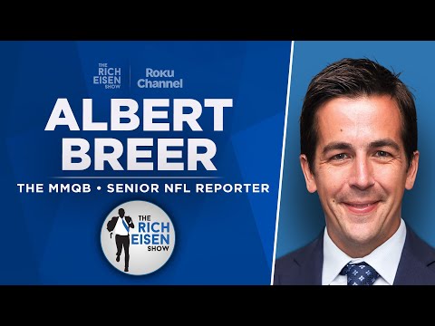The MMQB’s Albert Breer Talks Cowboys, Lions, Jets, Chiefs & More with Rich Eisen | Full Interview