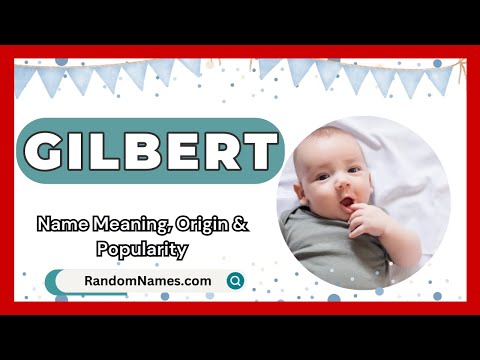 Gilbert - Baby Boy Name Meaning, Origin & Popularity - RandomNames.com
