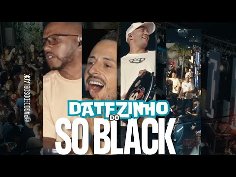 Pagode do Só Black - Datezinho