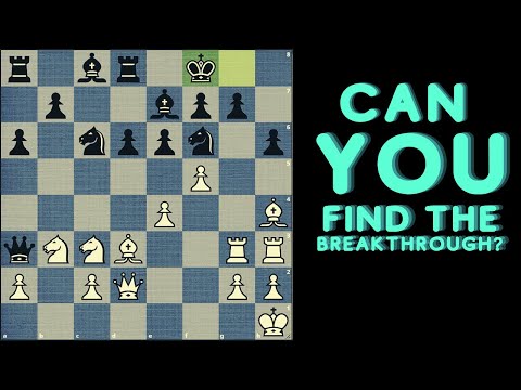 Can YOU Find The Breakthrough? FORCING MOVES in Practical Games
