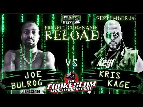 FREE MATCH - Kris Kage vs Joe Bulrog - PROject Codename: RELOAD