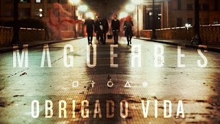 magüeRbeS - OBRIGADO VIDA (Clipe Oficial)