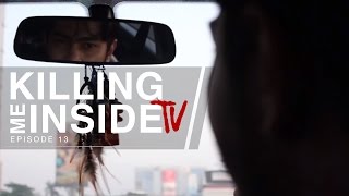 Killing Me Inside TV: ON Air (Episode 13)