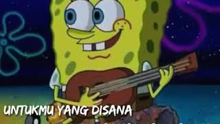 Download lagu story whatsapp untukmu yang disana cover spongebob mp3 Download lagu story whatsapp untukmu yang disana cover spongebob mp3