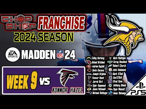 Madden NFL 24 | CHOPSHOP FRANCHISE | 2024 | WEEK 9 | vs Konnor Hazel (5/30/24)