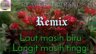 Download lagu reagge remix terbaru laut masih biru langit masih tinggi @sarimasarichannel1739 mp3