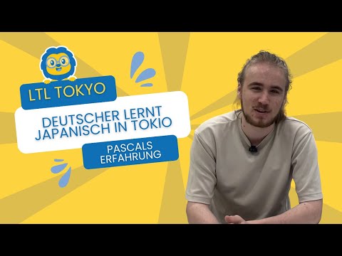 Von Deutschland nach Japan // Pascals Erfahrung beim Japanischlernen an der LTL Tokyo
