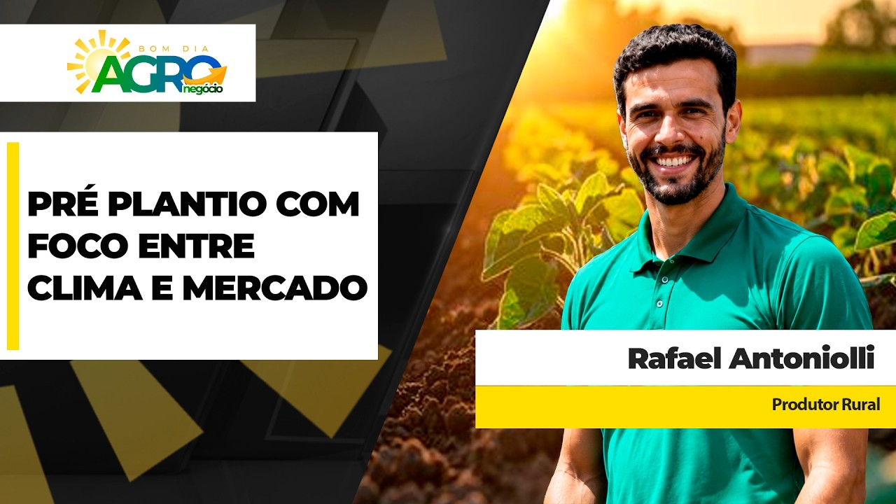 Safra 26/27 de soja será desafiadora e produtor divide energias do pré plantio entre clima, preços..