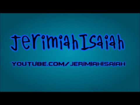 ★Jerimiahisaiah's Official Intro★