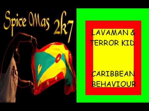 LAVAMAN & TERROR KID - CARIBBEAN BEHAVIOUR - GRENADA SOCA 2007