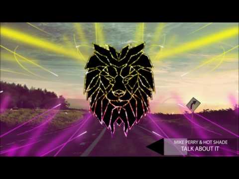 Mike Perry & Hot Shade - Talk About It [Bass Boosted]