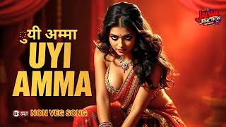 Download lagu Uyi Amma | Bold Non Veg Bollywood Item Song 2025 mp3 Download lagu Uyi Amma | Bold Non Veg Bollywood Item Song 2025 mp3