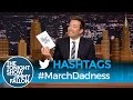 Hashtags: #MarchDadness Hashtags: #MarchDadness