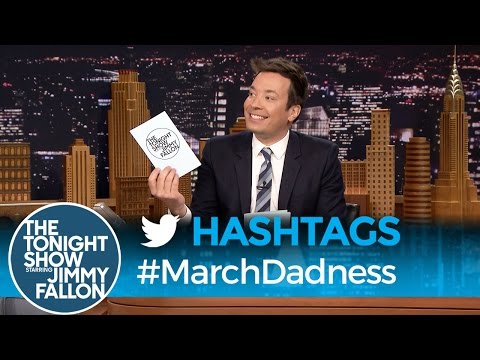 Hashtags: #MarchDadness