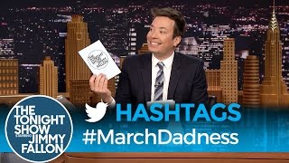 Hashtags: #MarchDadness