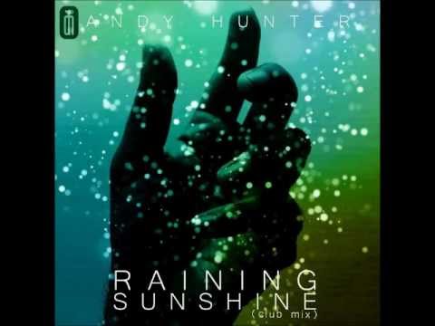 Raining Sunshine - Andy Hunter°