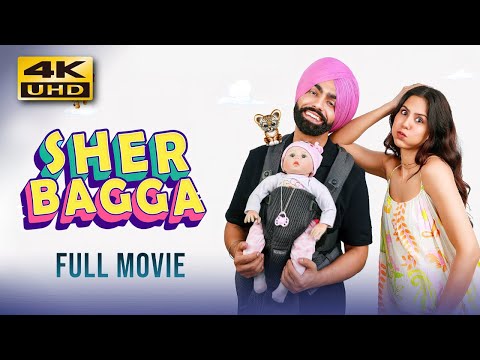 Sher Bagga (2022) Punjabi Full Movie | Starring Ammy Virk, Sonam Bajwa, Nirmal Rishi