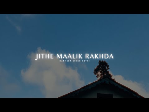 Jithe Maalik Rakhda | Harneet Singh Sethi |