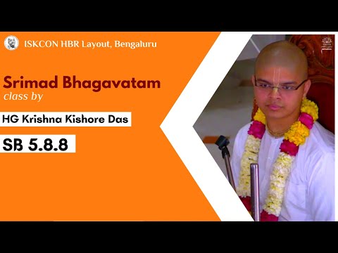 SB [5.8.8] class by HG Krishna Kishore Das || ISKCON HBR