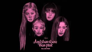 BLACKPINK - &#39;you&#39;ll never know with Ariana Grande&#39; (Audio)