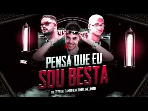 DANILO CHATINHO E MC TERROR, MC JMITO - PENSA QUE EU SOU BESTA bregãfunk2022 funk bregãfunk hit