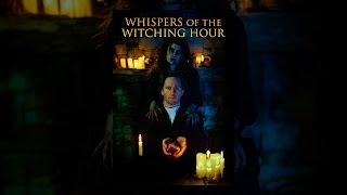 Whispers of the Witching Hour