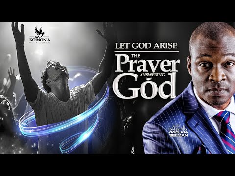 LET GOD ARISE (1) - THE PRAYER ANSWERING GOD || IMPACT 2024 ||ACTION CHAPEL INTL || APOSTLE SELMAN
