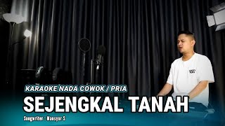 Download lagu SEJENGKAL TANAH (KARAOKE/LIRIK) NADA COWOK - DANGDUT VERSI UDA FAJAR mp3 Download lagu SEJENGKAL TANAH (KARAOKE/LIRIK) NADA COWOK - DANGDUT VERSI UDA FAJAR mp3