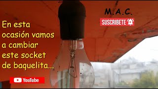 Como cambiar socket de baquelita por uno de porcelana  / How to change a bakelite socket.