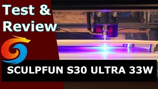 Sculpfun S30 Ultra 33W - test and review!