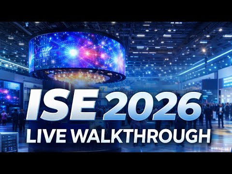 LIVE Walkthrough | ISE Barcelona 2026 – Real-Time Show Floor… - Partner