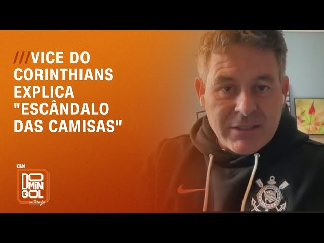 "Minha reputação foi destruída", afirma vice do Corinthians sobre "escândalo das camisas" | DOMINGOL