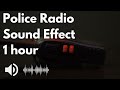 Police Radio Sound Effect 1 Hour