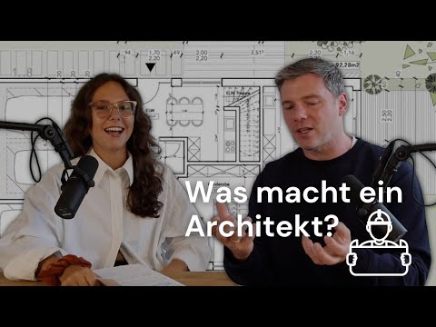 Die Aufgaben eines Architekten | Architektur-Talk