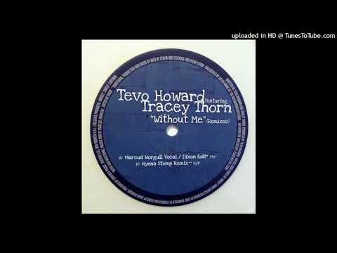 Tevo Howard Feat. Tracey Thorn | Without Me (Marcus Worgull Vocal / Dixon Edit)