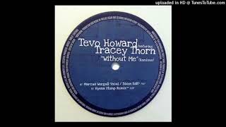 Tevo Howard Feat. Tracey Thorn | Without Me (Marcus Worgull Vocal / Dixon Edit)