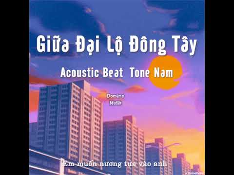 Giữa Đại Lộ Đông Tây Acoustic Beat ( Tone Nam )