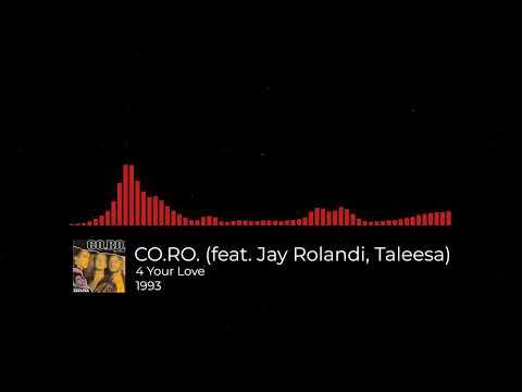 CO.RO. (feat. Jay Rolandi, Taleesa) - 4 Your Love