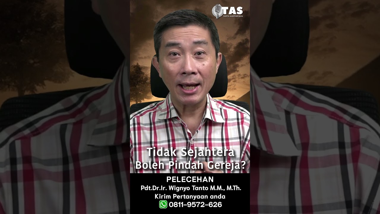 TAS#398 Tidak Sejahtera Bolehkah Pindah Gereja