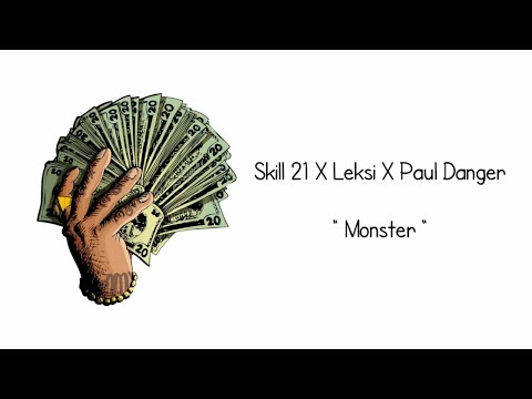 SKILL 21 X LEKSI X PAUL DANGER - MONSTER [Lirik Video]