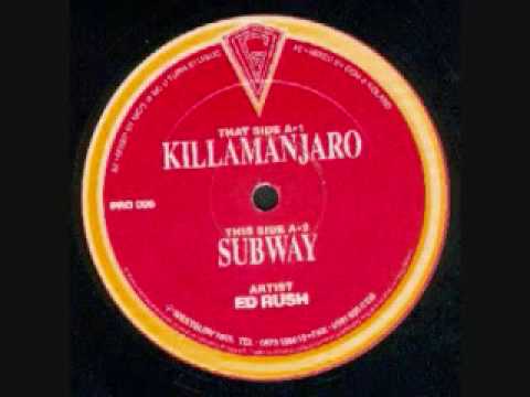 download lagu mp3 mp4 Ed Rush Killamanjaro, download lagu Ed Rush Killamanjaro gratis, unduh video klip Ed Rush Killamanjaro